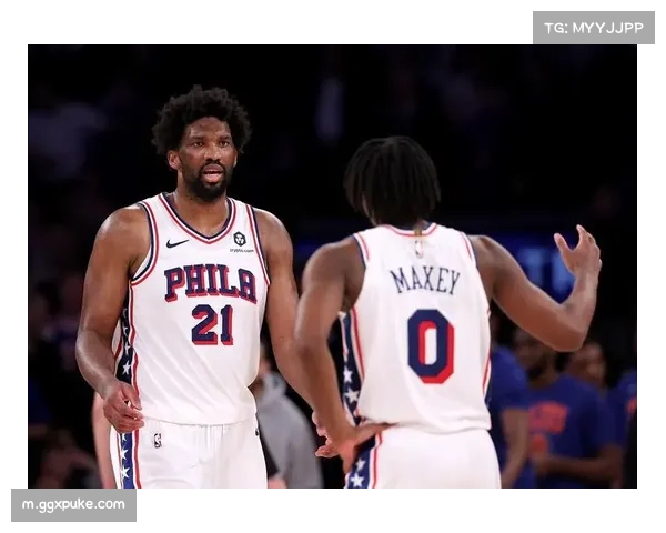 乔尔·恩比德膝盖伤势持续缺阵 费城内线统治力与战术发起点受损